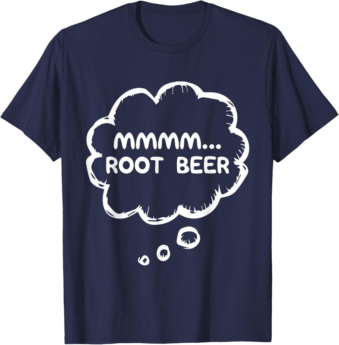 Mmmmm Root Beer Funny Drink Humor Beverage Art US Soda T-Shirt - T-Shirt | Navy