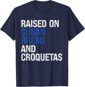 Retro Raised On Cuban Bread And Croquetas Vintage Food Lover T-Shirt - T-Shirt | Navy