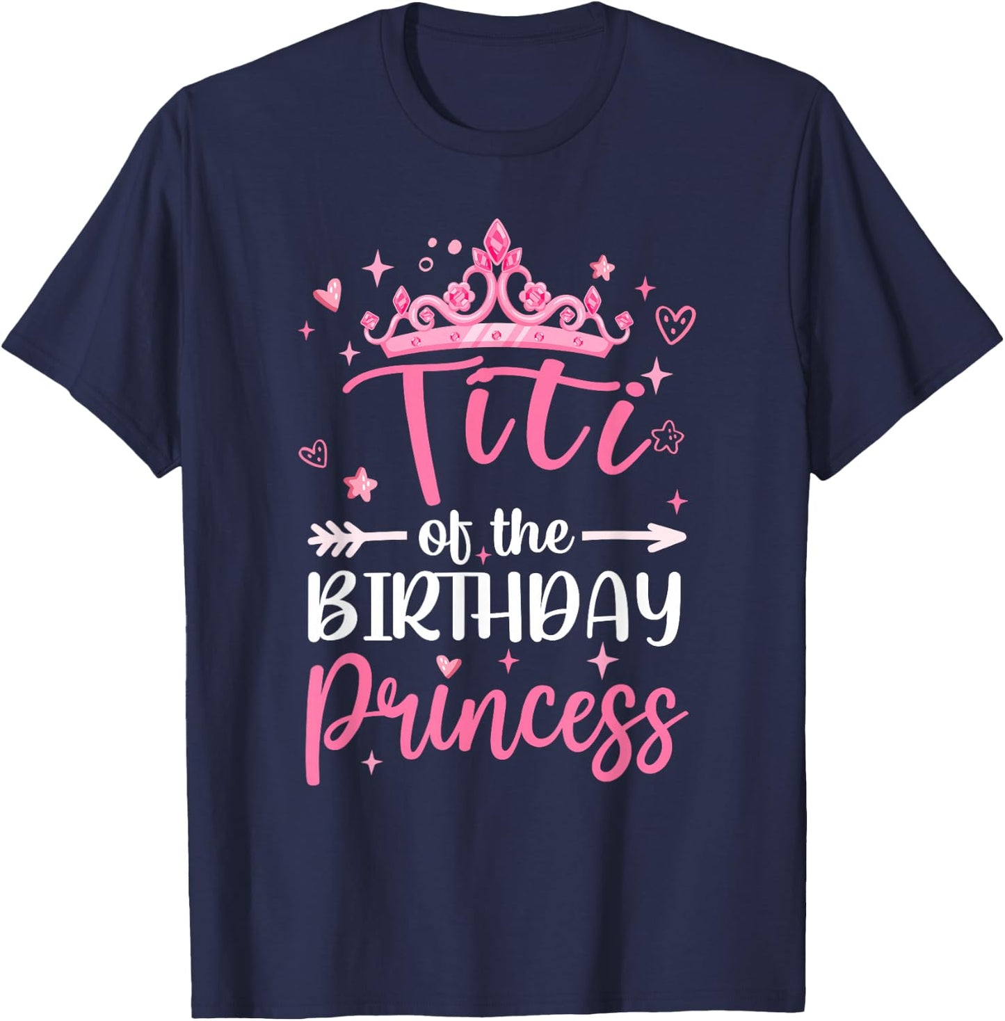 Titi Of The Birthday Princess Birthday Girl Kid Family T-Shirt - T-Shirt | Navy