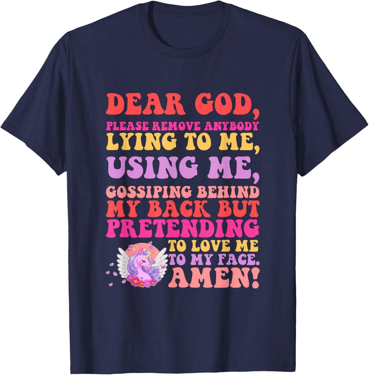 Dear God, Please Remove Anybody Lying To Me, Gossiping T-Shirt - T-Shirt | Navy
