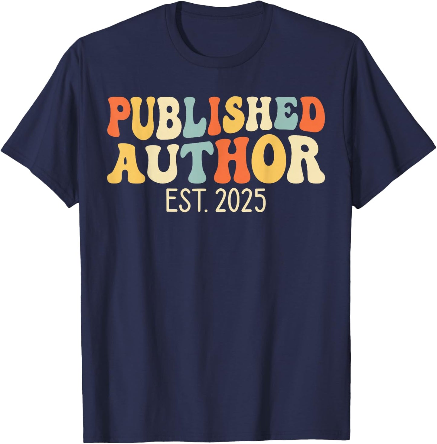 Groovy Published Author EST. 2025 New Author Writer Writing T-Shirt - T-Shirt | Navy