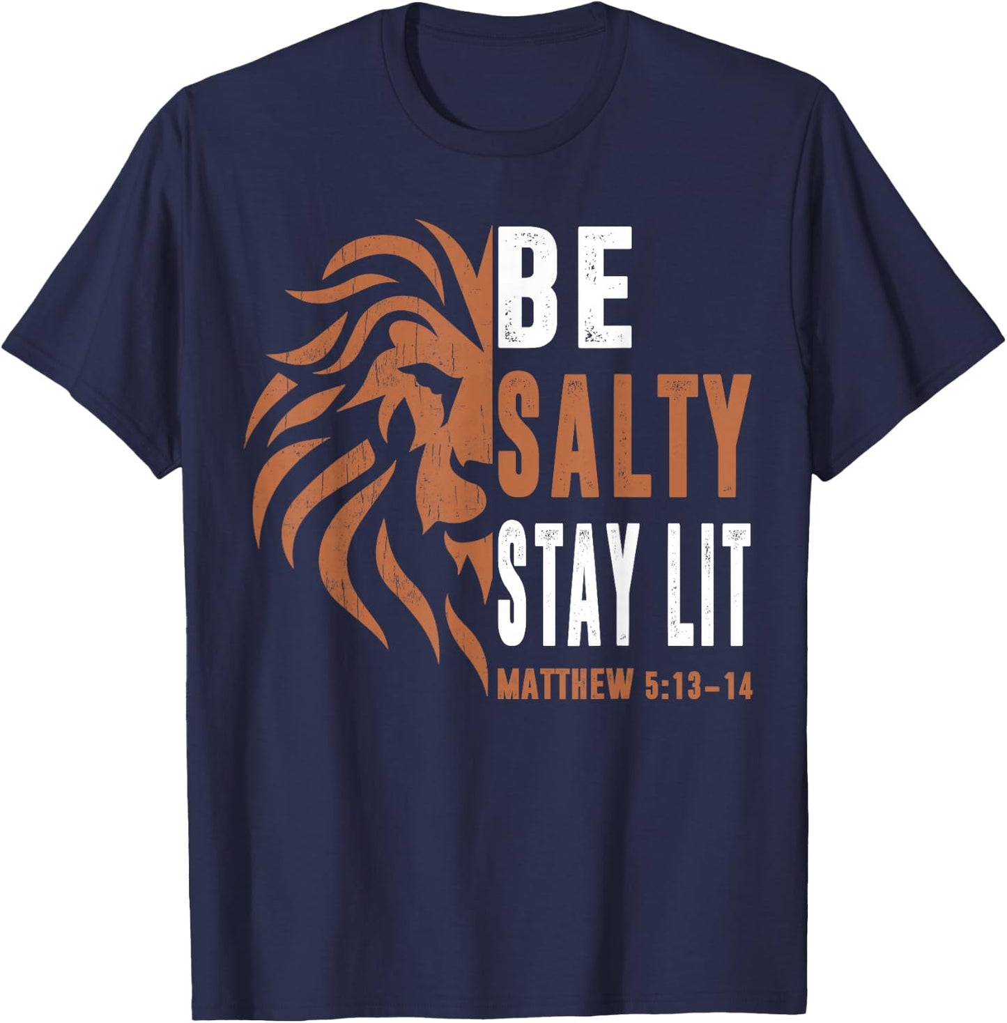 Dad Christian-Shirt Be Salty Stay Lit Men Lion Faith Jesus T-Shirt - T-Shirt | Navy