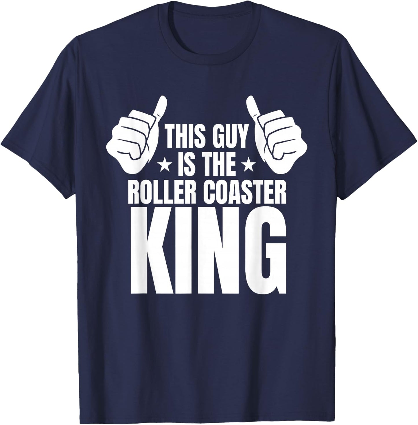 This Guy Is The Roller Coaster King T-Shirt - T-Shirt | Navy