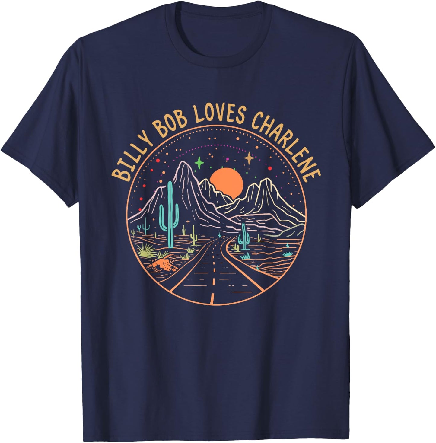 Billy Bob Loves Charlene Road Cactus Mountains T-Shirt - T-Shirt | Navy