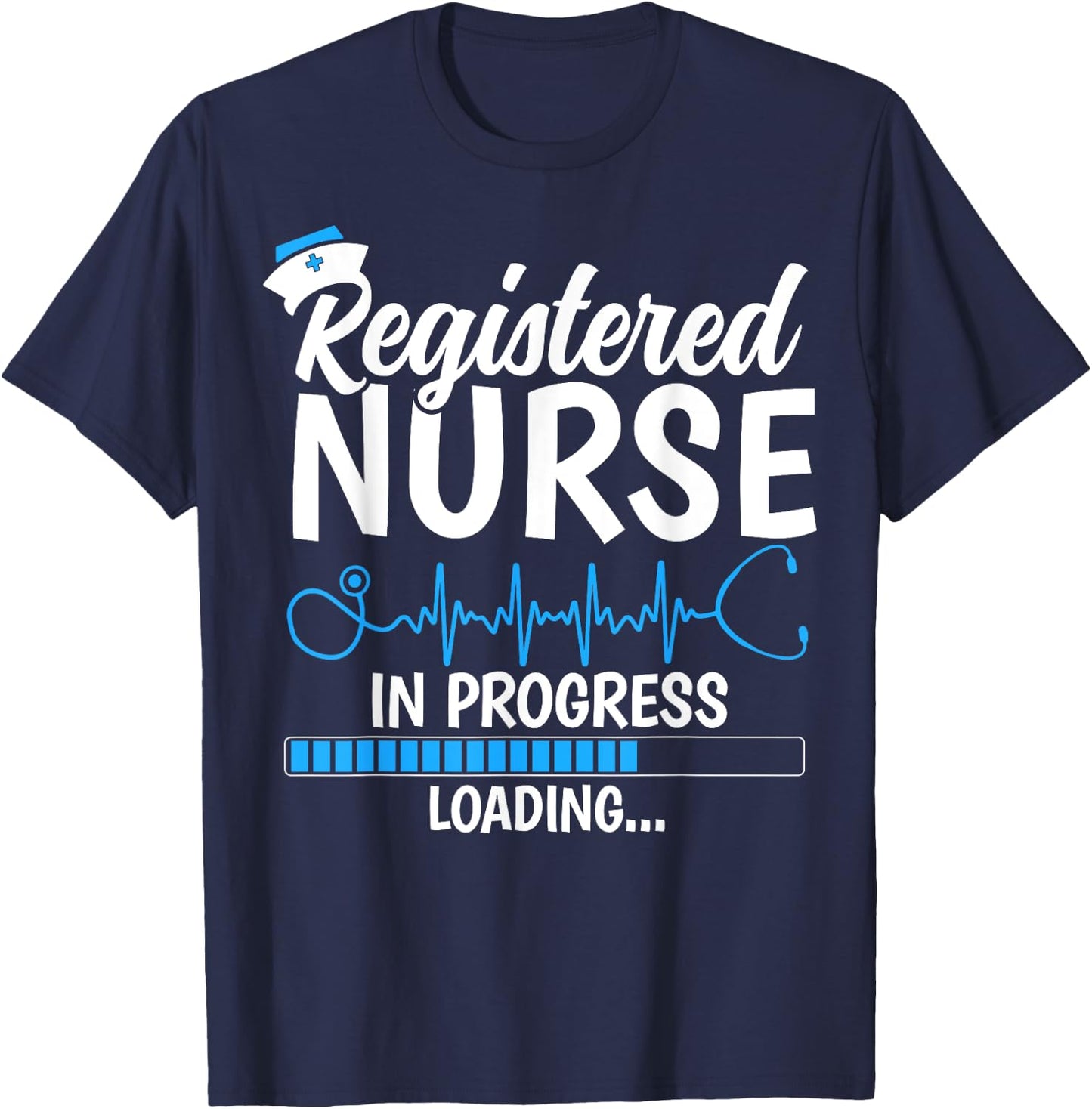 Registered Nurse in Progress Loading - Future RN Gifts T-Shirt - T-Shirt | Navy