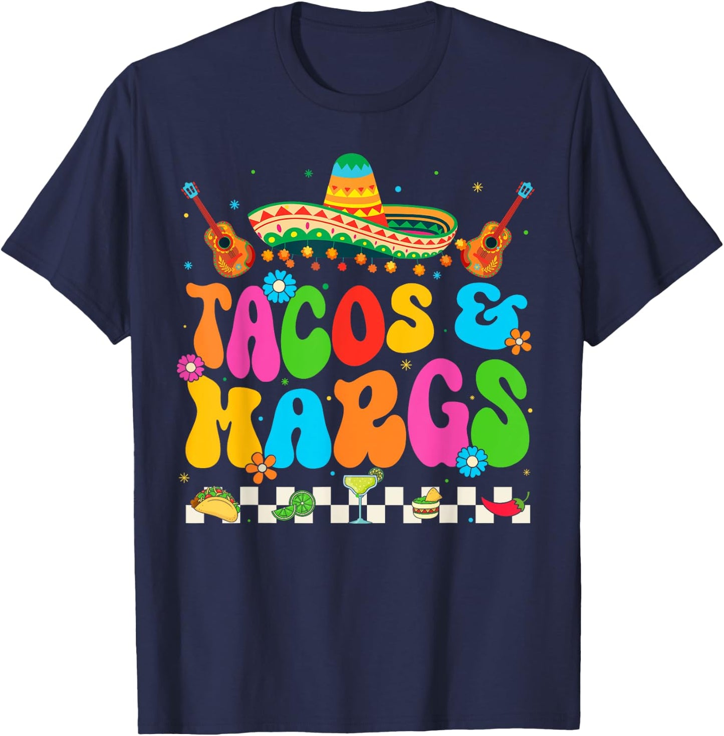 Cinco De Mayo Tacos And Margs Mexican Fiesta Party T-Shirt - T-Shirt | Navy