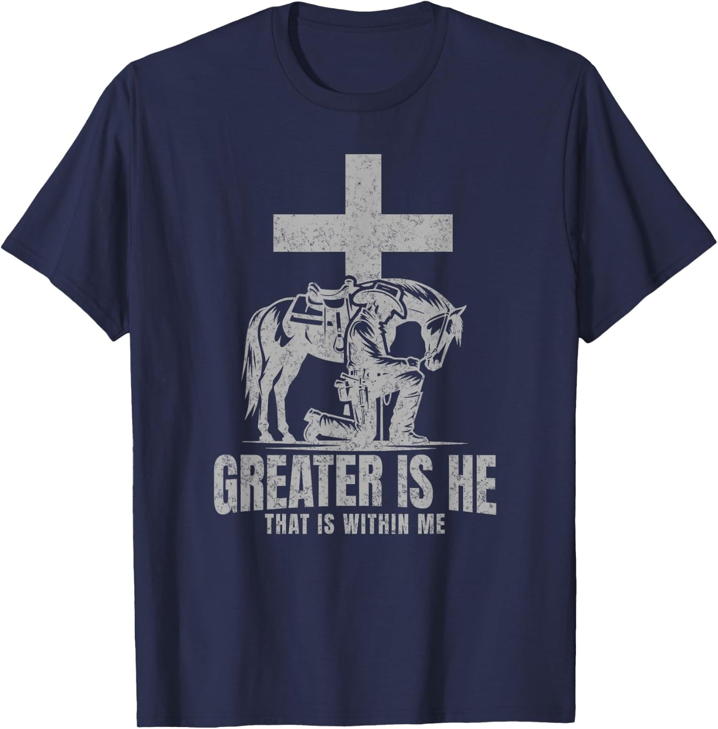Cowboy Kneeling At Cross Greater Is He Western Jesus Faith T-Shirt - T-Shirt | Navy