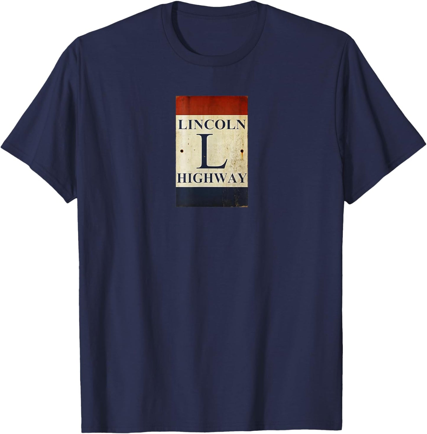 Lincoln Highway Sign (Weathered) T-Shirt - T-Shirt | Navy