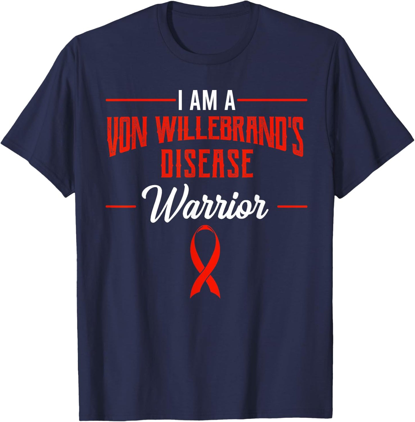 Von Willebrand Disease Warrior VWD Awareness Patient VWF T-Shirt - T-Shirt | Navy