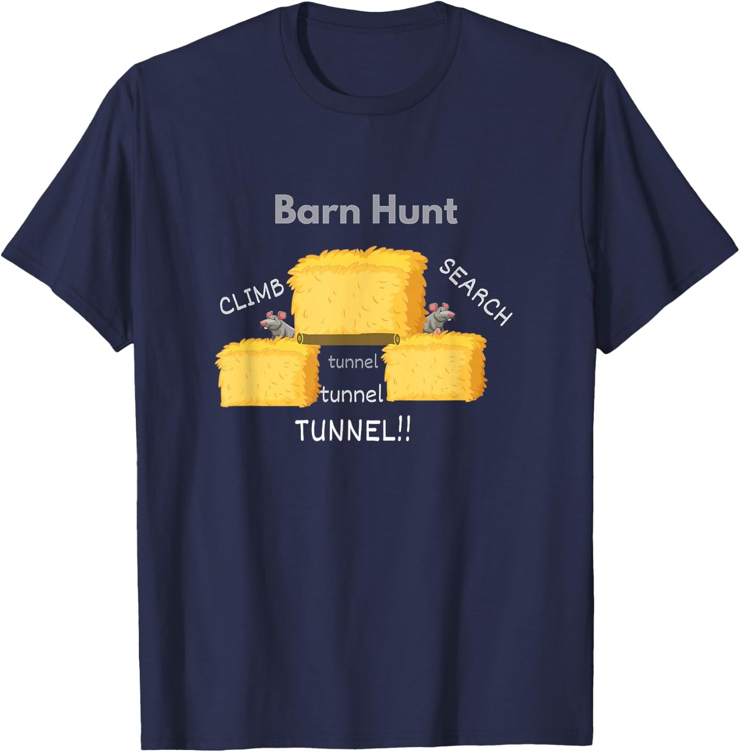 Funny Barn Hunt - Climb, Search, Tunnel, Tunnel, Tunnel T-Shirt - T-Shirt | Navy