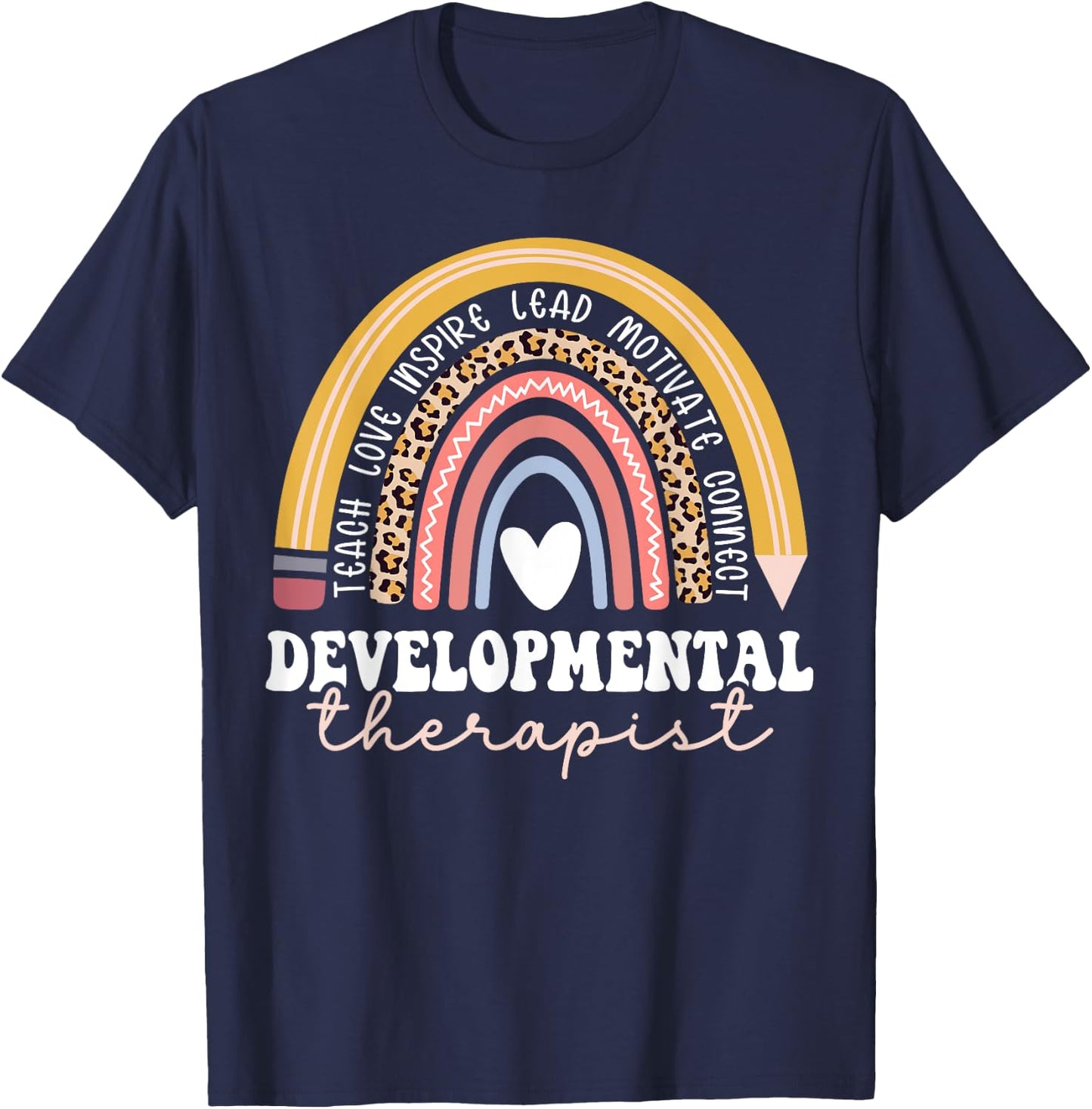 Developmental Therapist Rainbow Early Intervention Therapist T-Shirt - T-Shirt | Navy