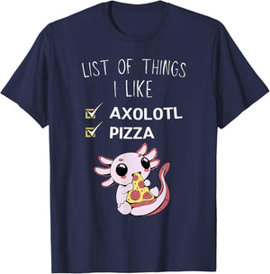 Cute Kawaii Axolotl List Of Things I Like Pizza Lover T-Shirt - T-Shirt | Navy
