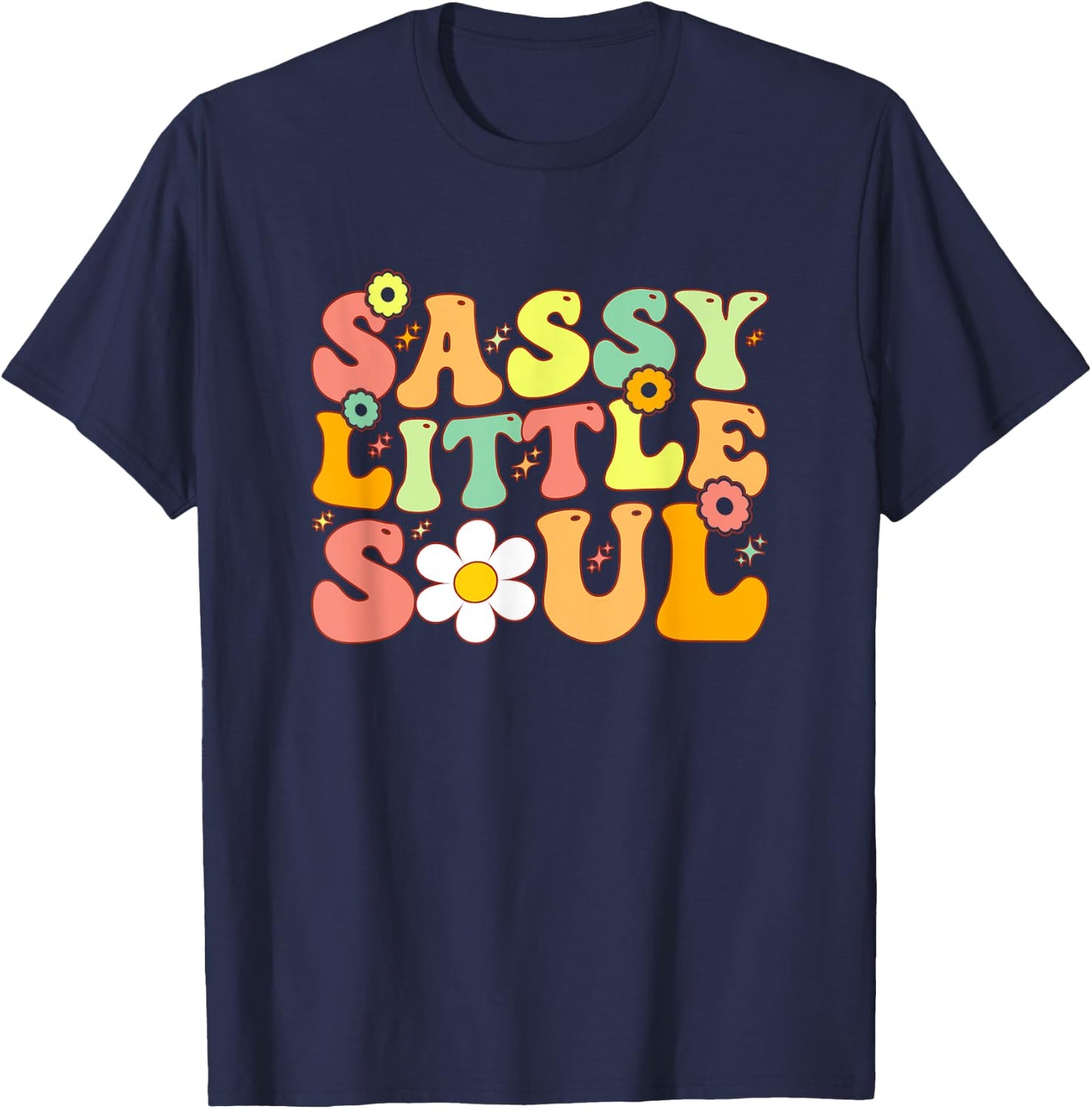 Groovy Sassy Little Soul Toddler Girl Sassy Girl Child T-Shirt - T-Shirt | Navy