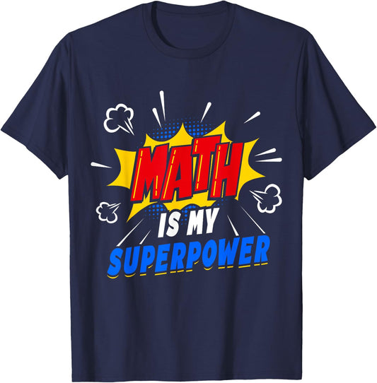 Math Is My Superpower Math Love Education Teacher T-Shirt - T-Shirt | Navy