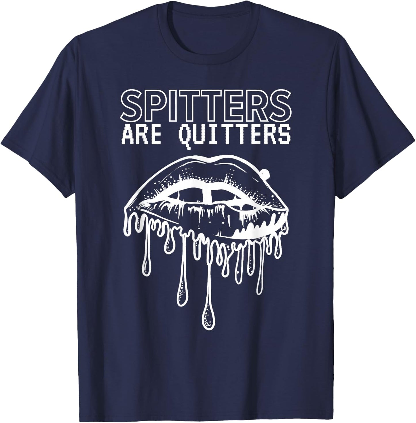 SPITTERS ARE QUITTERS -Adults Black Cotton 100% Short Sleeve Modern Humorous T-Shirt - T-Shirt | Navy