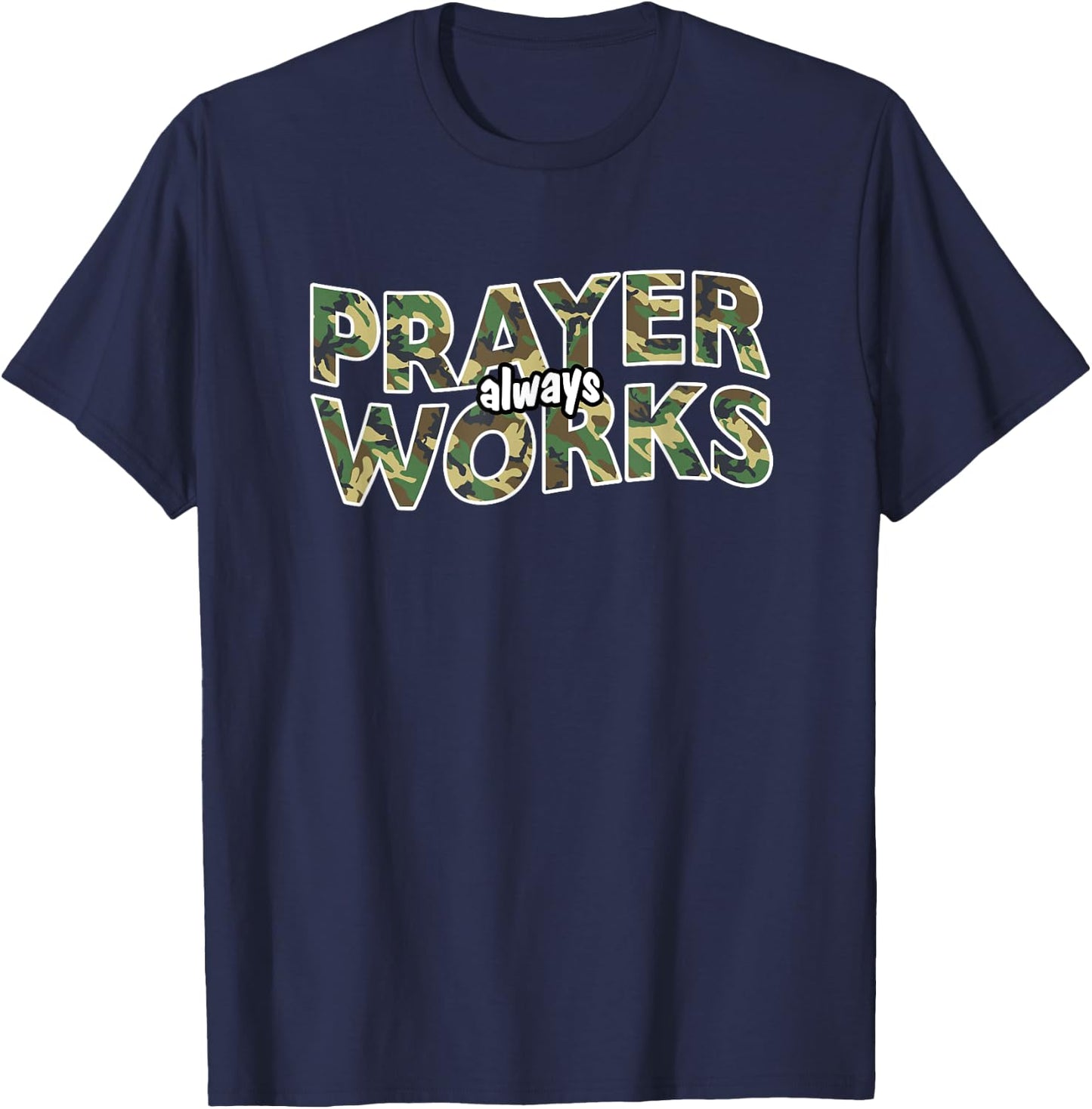 Prayer Always Works Christian Camo T-Shirt - T-Shirt | Navy