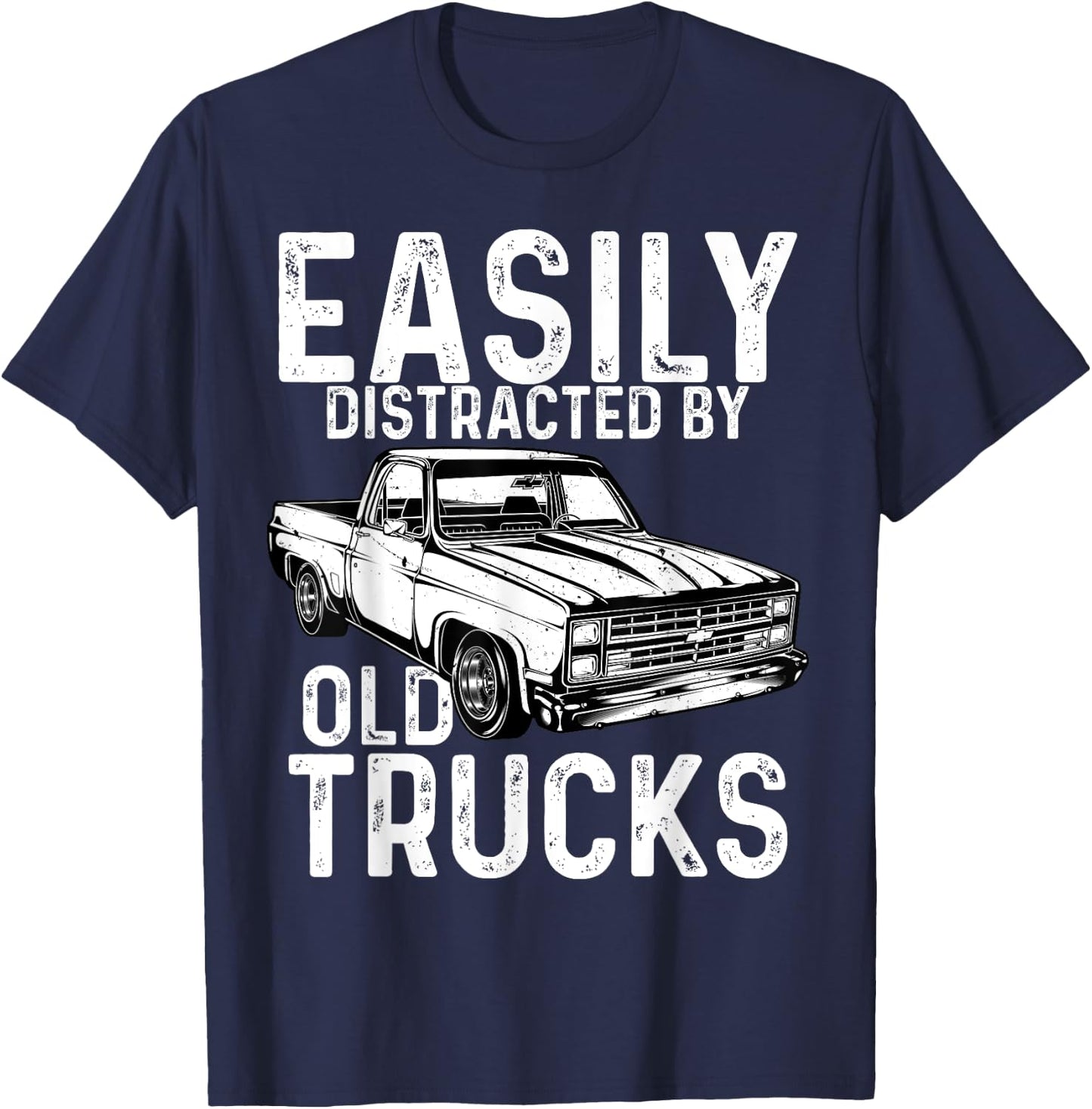 Square Body Easily Distracted By Old Trucks Squarebody T-Shirt - T-Shirt | Navy