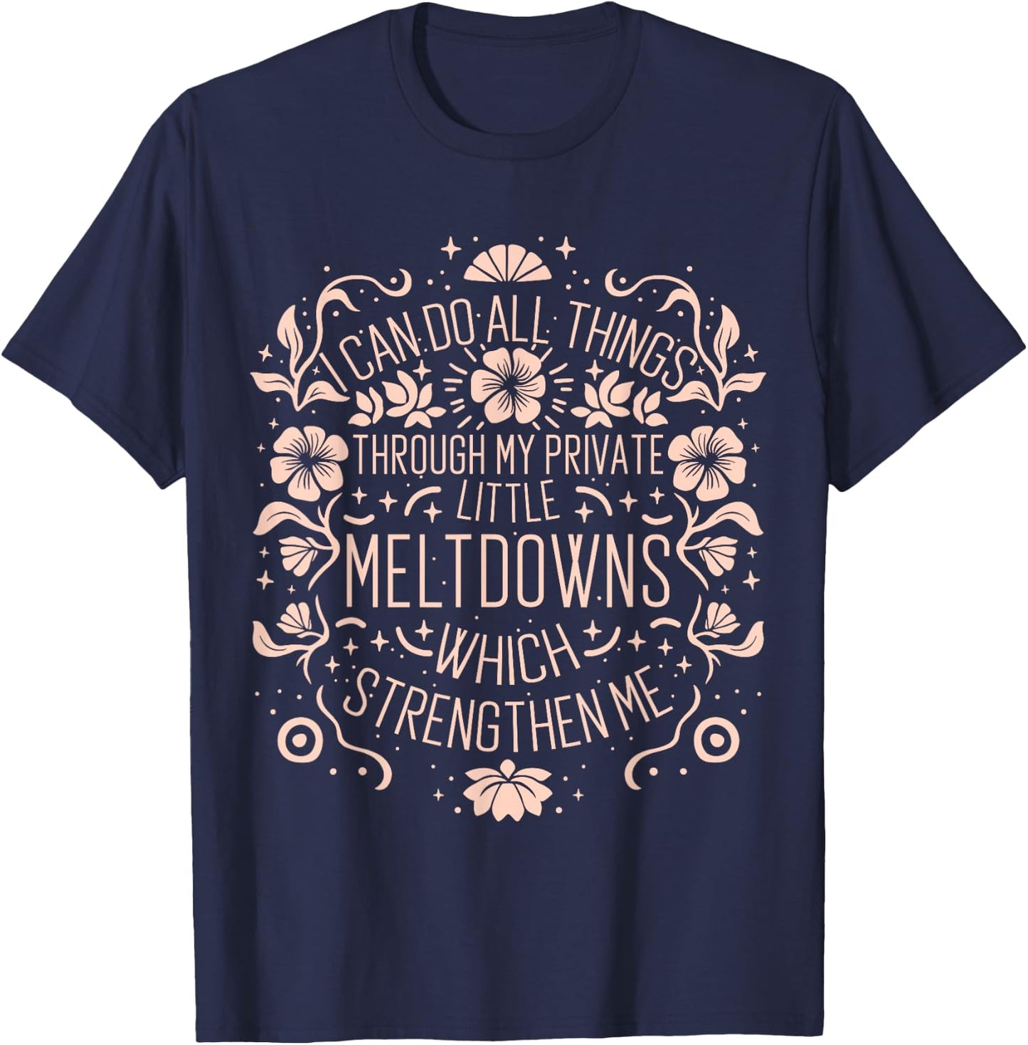 I Can Do All Things ADHD Autism, Neurodivergent ND Spoonie T-Shirt - T-Shirt | Navy