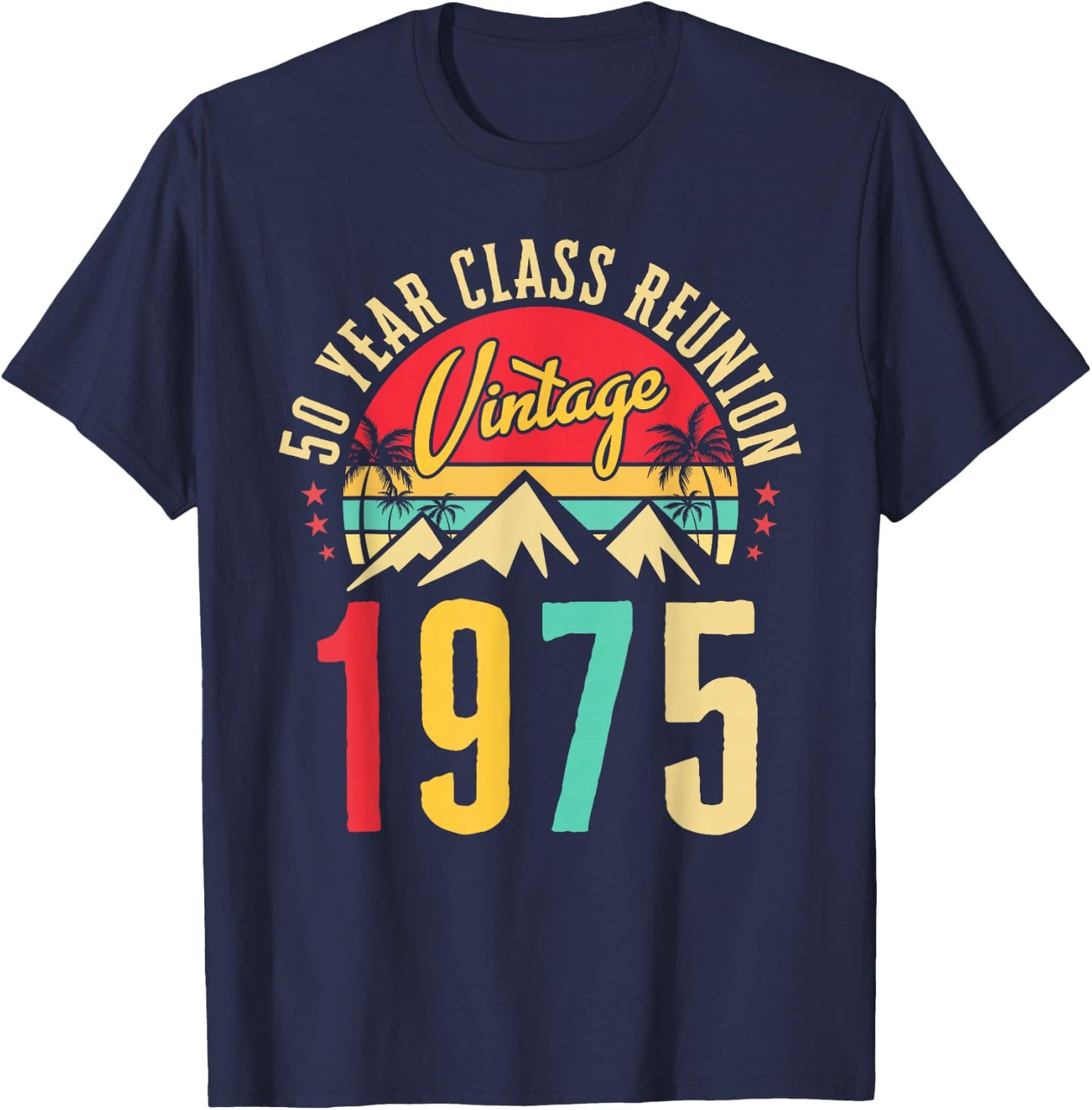 Vintage 1975 50 Year Class Reunion High School Alumni Party T-Shirt - T-Shirt | Navy