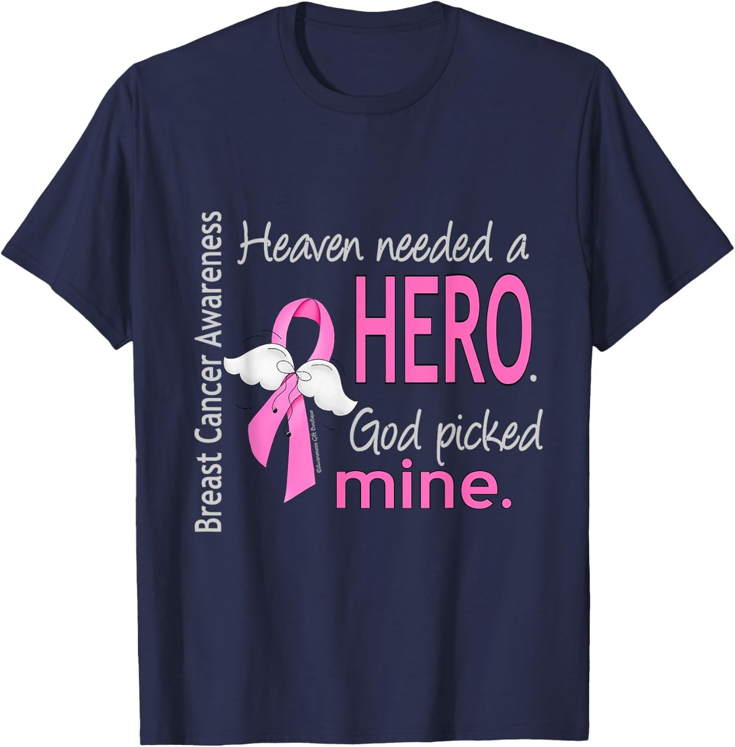 Breast Cancer Shirt Heaven Needed a Hero God Picked Mine T-Shirt - T-Shirt | Navy