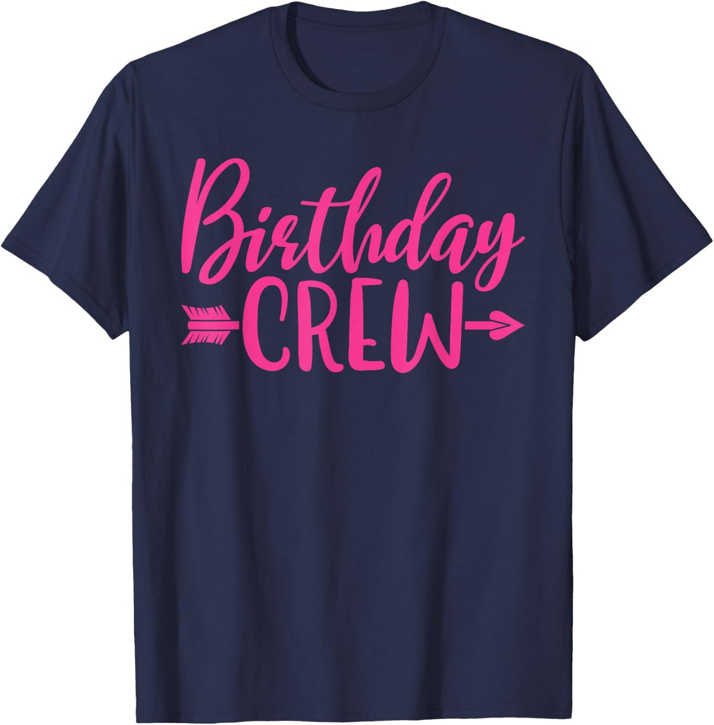 Birthday Crew Pink Women Girls Matching Group Birthday Party T-Shirt - T-Shirt | Navy