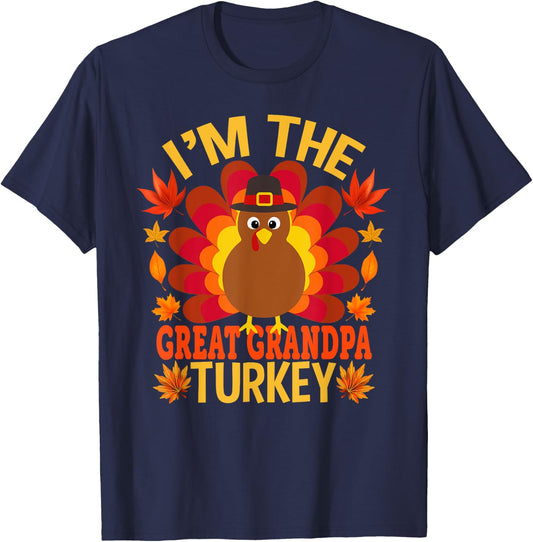 I'm The Great Grandpa Turkey Funny Fall Autumn Thanksgiving T-Shirt - T-Shirt | Navy
