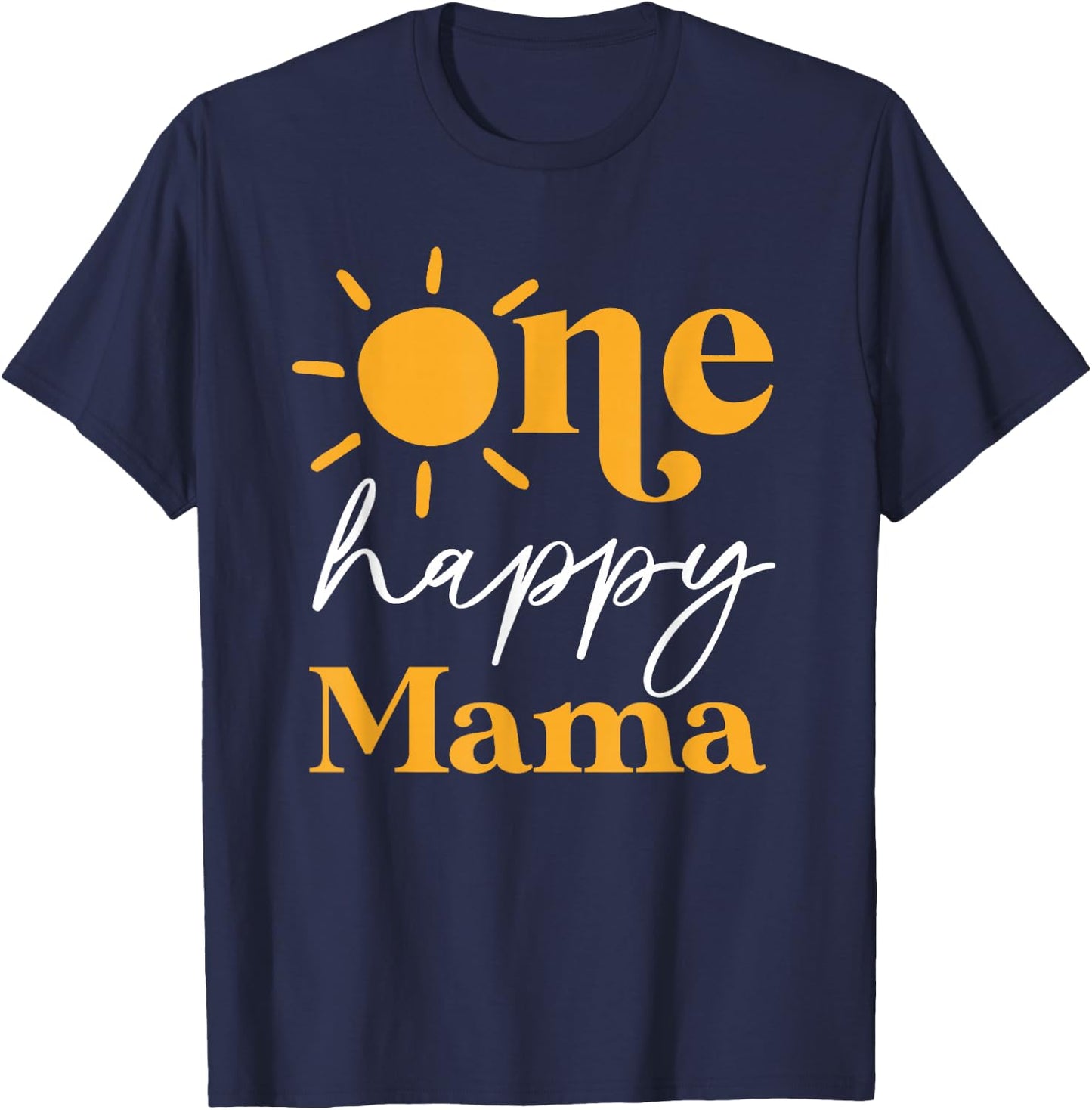 One Happy Mama of The Birthday First Trip Around the Sun T-Shirt - T-Shirt | Navy