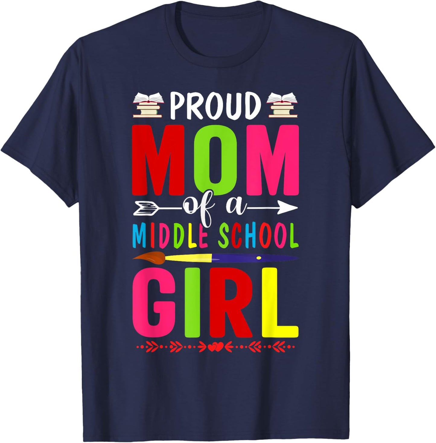 Proud Mom Of A Middle School First Day School Mom Daughter T-Shirt - T-Shirt | Navy