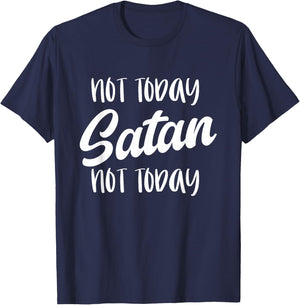 NOT TODAY SATAN - Motivational Mantra Gym Workout Men Women T-Shirt - T-Shirt | Navy