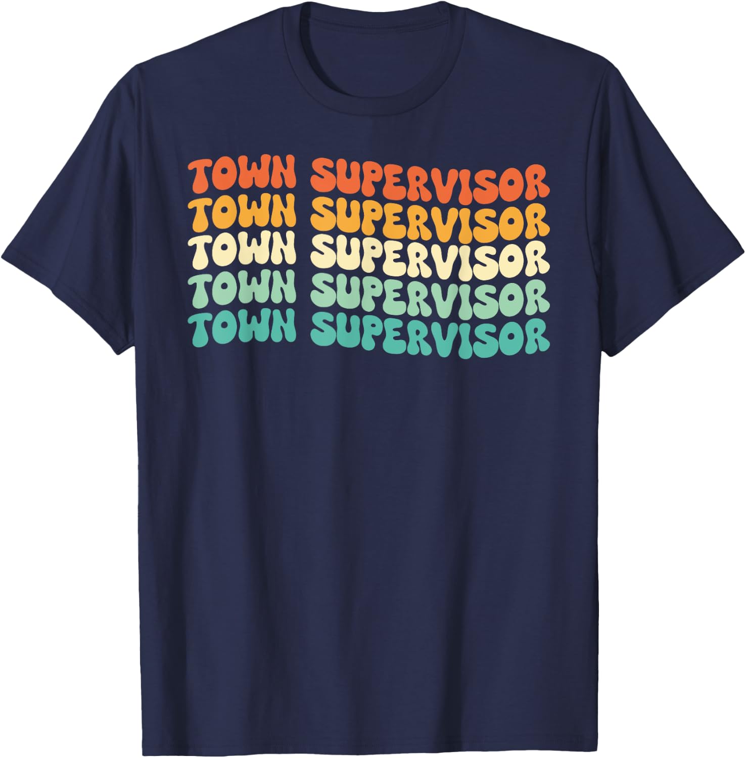 Groovy Town Supervisor Job Title T-Shirt - T-Shirt | Navy