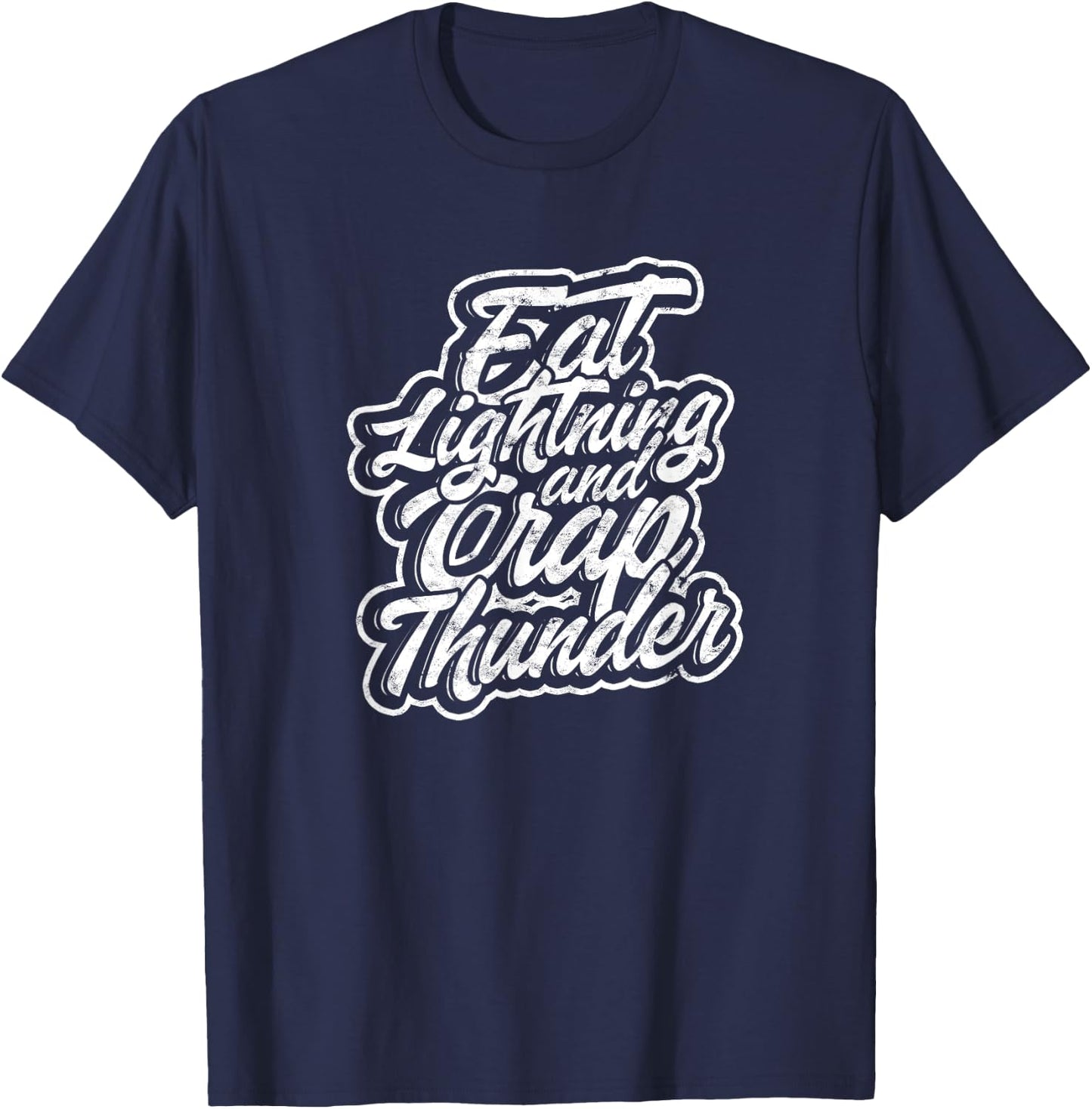 Eat lightning & crap thunder - Muscle training and exercise T-Shirt - T-Shirt | Navy