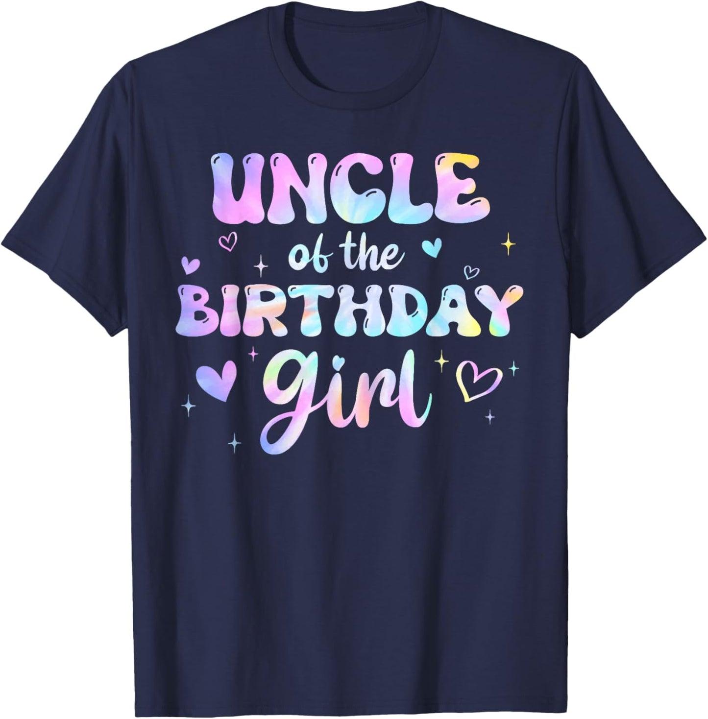 Uncle of the Birthday Girl Tie Dye Colorful Groovy Bday T-Shirt - T-Shirt | Navy