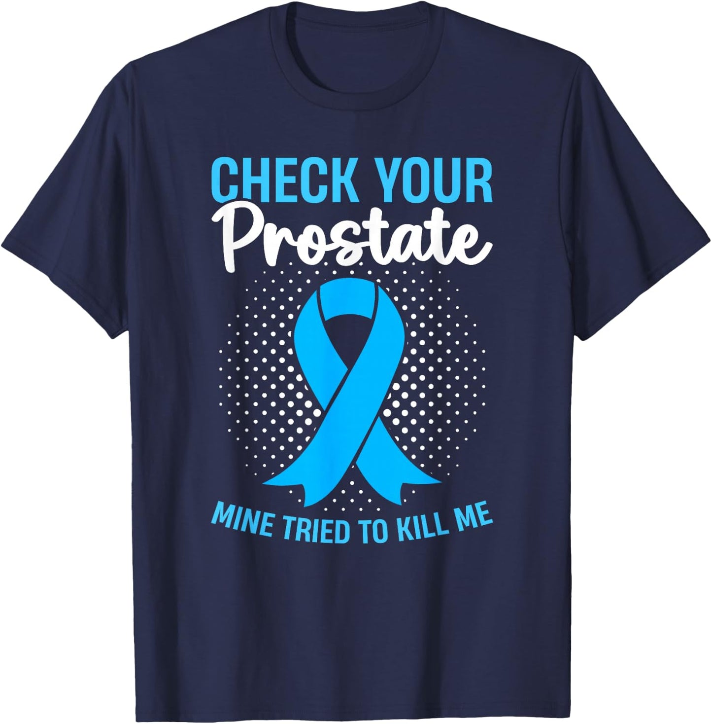 Prostate Cancer Free Awareness Month Survivor T-Shirt - T-Shirt | Navy