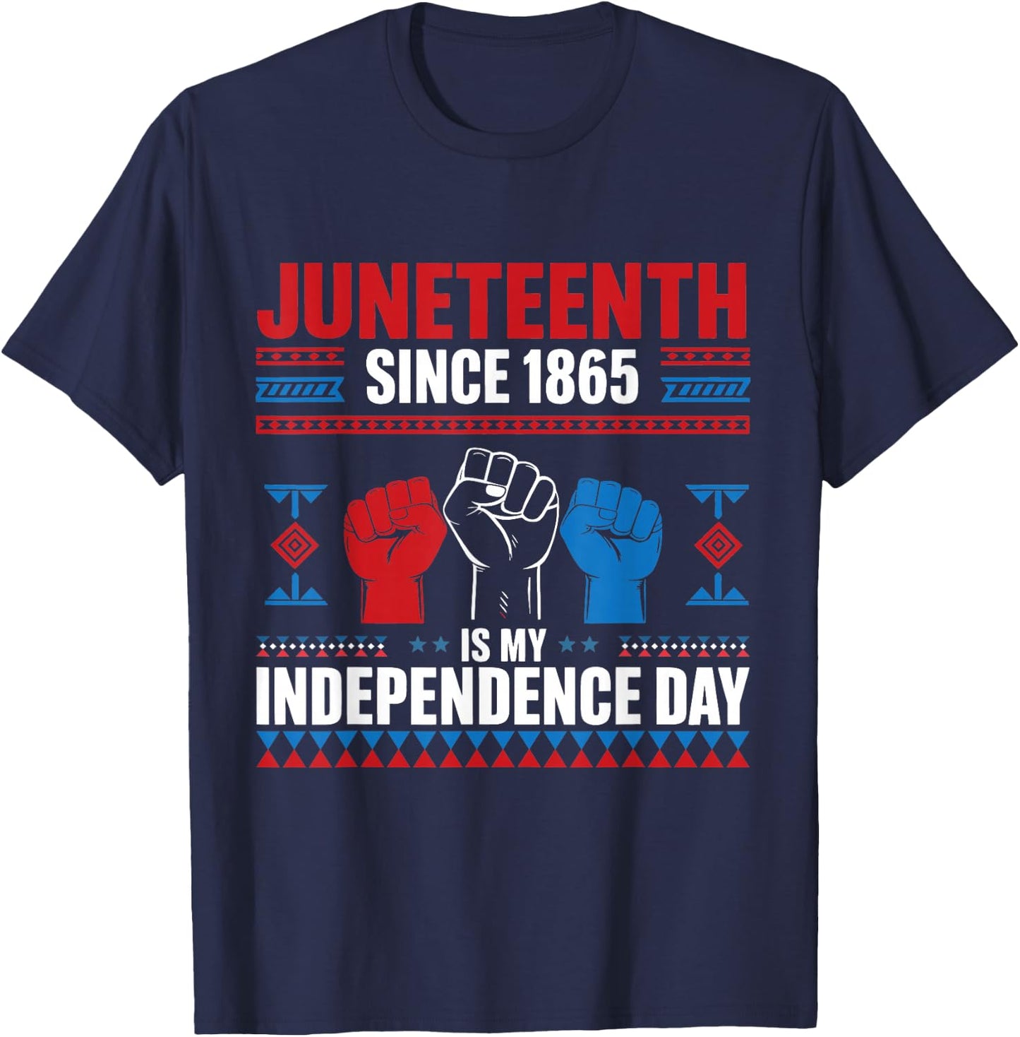 Juneteenth Is My Independence Day 1865 Red White Blue Men T-Shirt - T-Shirt | Navy