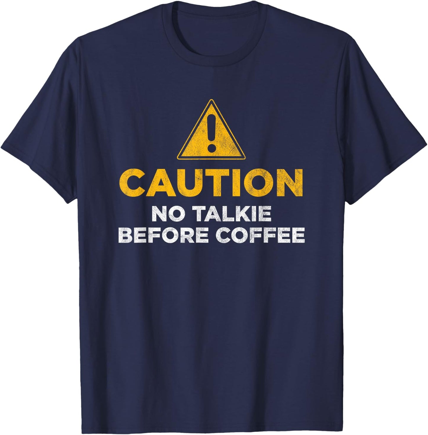 Caution No Talkie Before Coffee T-Shirt - T-Shirt | Navy