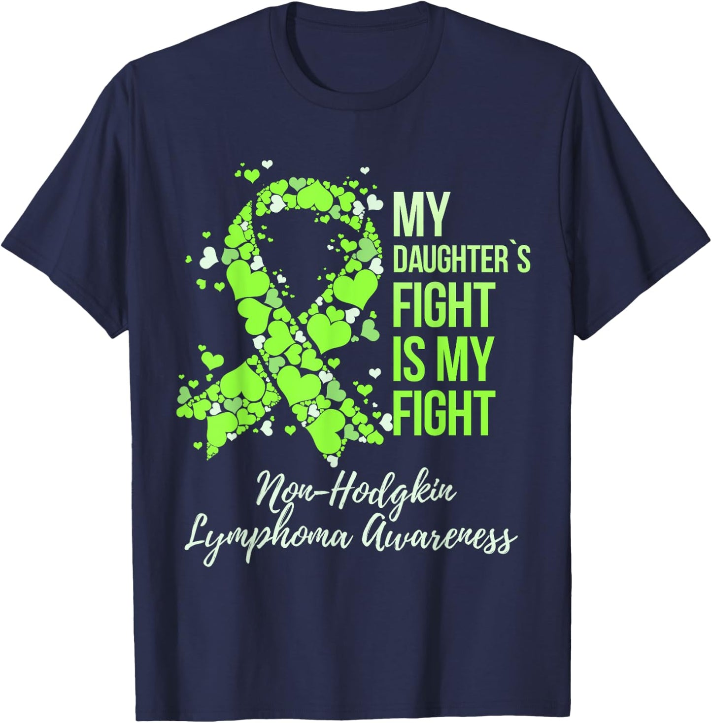 My Daughter’s Fight Warrior Non-Hodgkin Lymphoma Awareness T-Shirt - T-Shirt | Navy