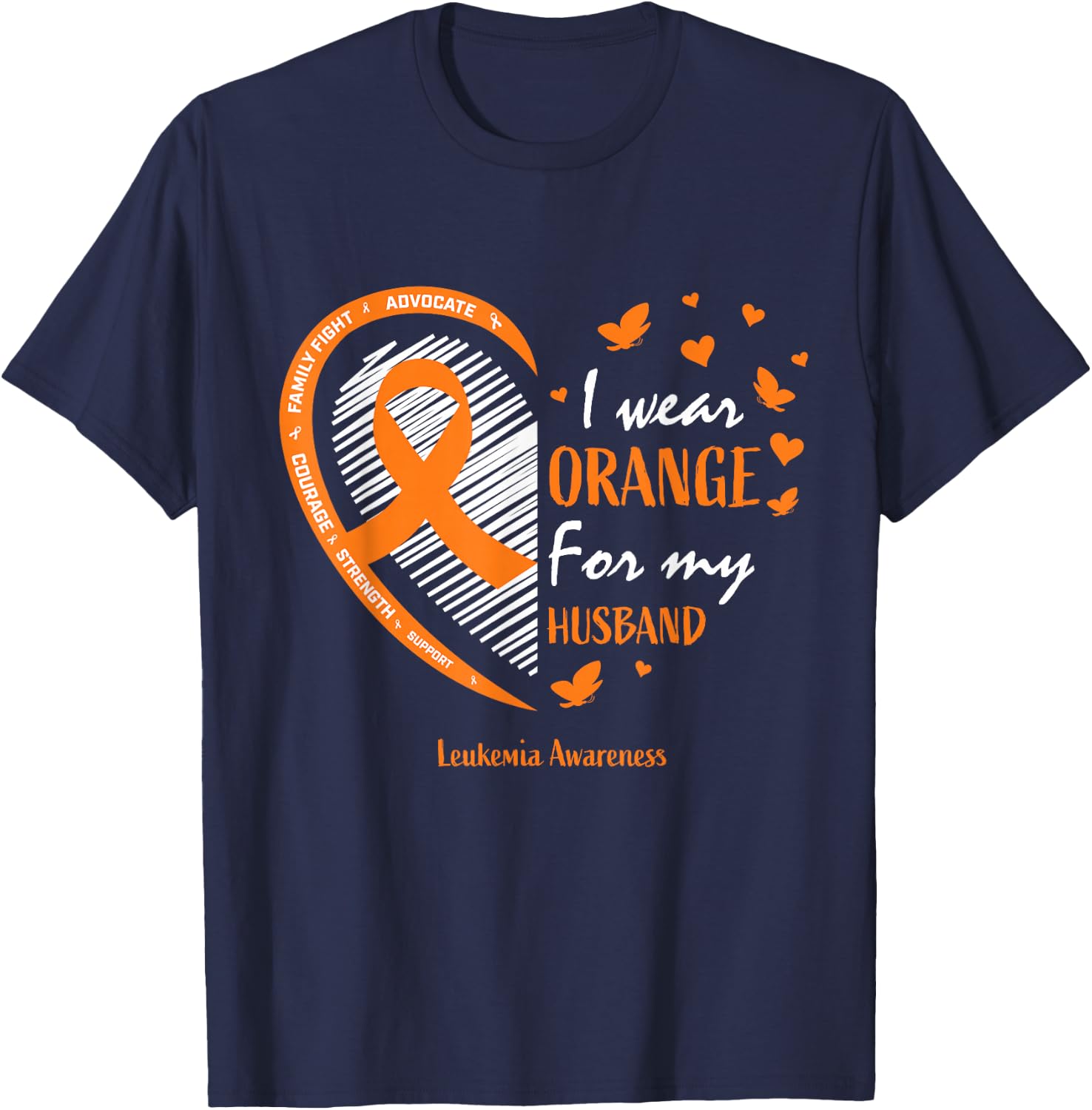 Wife Women I Wear Orange For My Husband Leukemia Awareness T-Shirt - T-Shirt | Navy