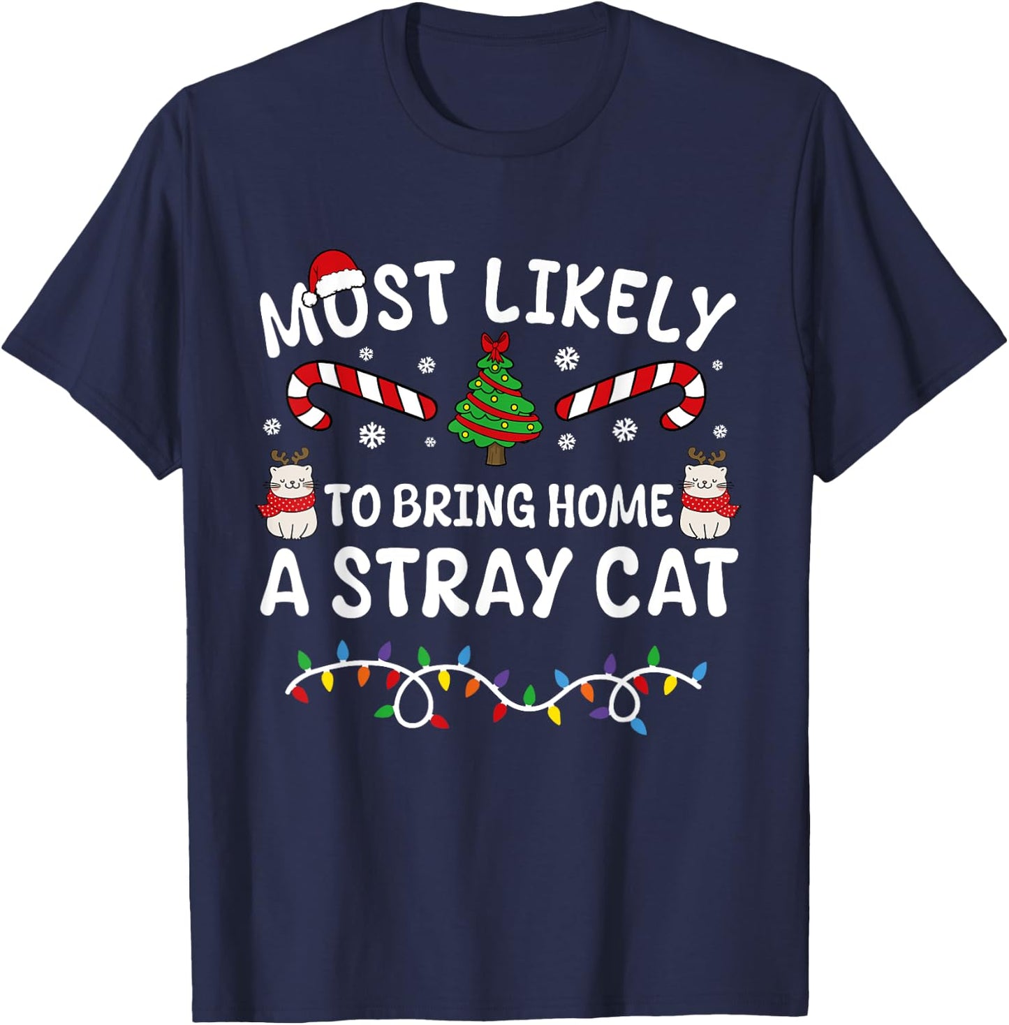 Most Likely To Bring Home A Stray Cat Matching Christmas Women Kids T-Shirt - T-Shirt | Navy