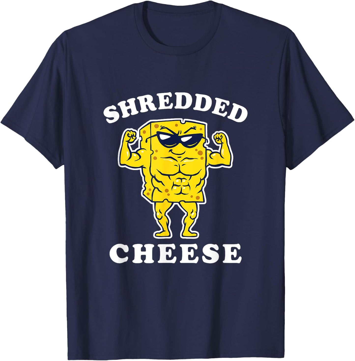 Shredded Cheese - Funny Gym Fitness Lifting T-Shirt - T-Shirt | Navy