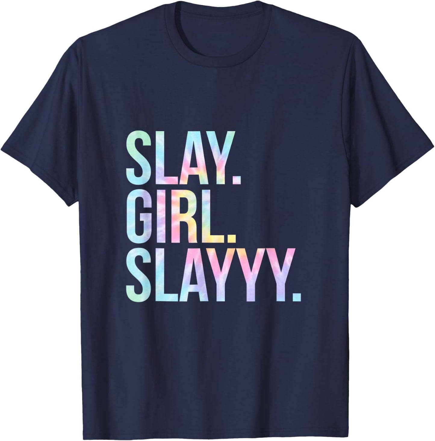 Slay Girl Slay T Shirt Tie Dye T-Shirt - T-Shirt | Navy