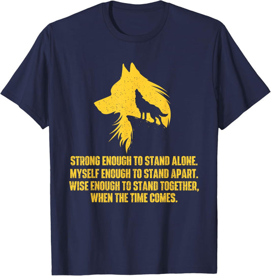 Strong Enough to Stand Alone - Wolf Lover Wildlife Lover T-Shirt - T-Shirt | Navy