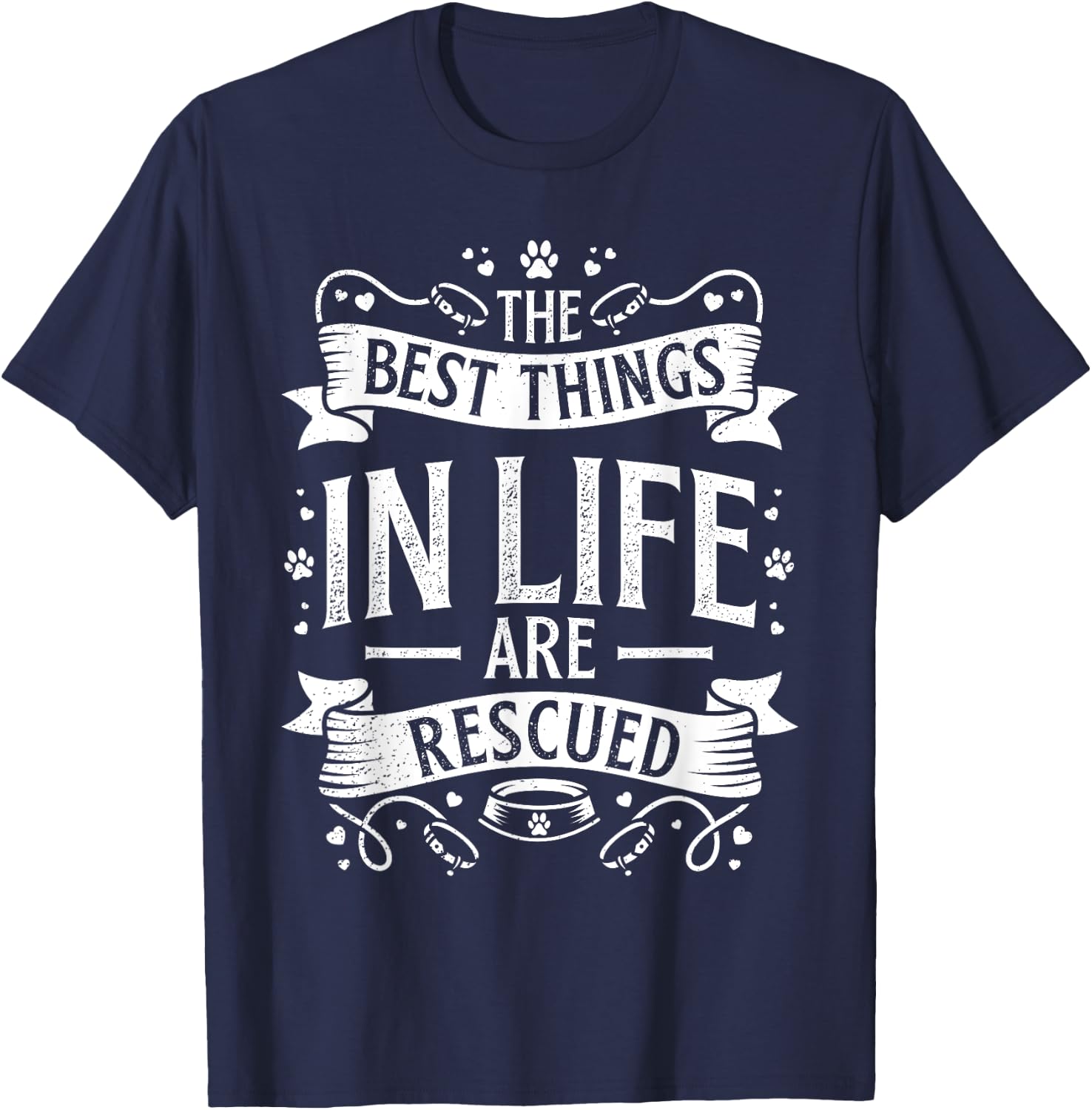 The Best Things in Life are Rescued Dog Animal Lover Women Kids T-Shirt - T-Shirt | Navy