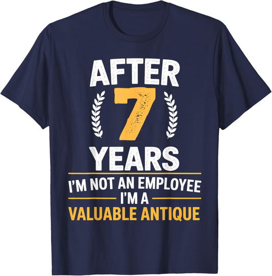 7 years work anniversary Funny 7 Year Service anniversary T-Shirt - T-Shirt | Navy