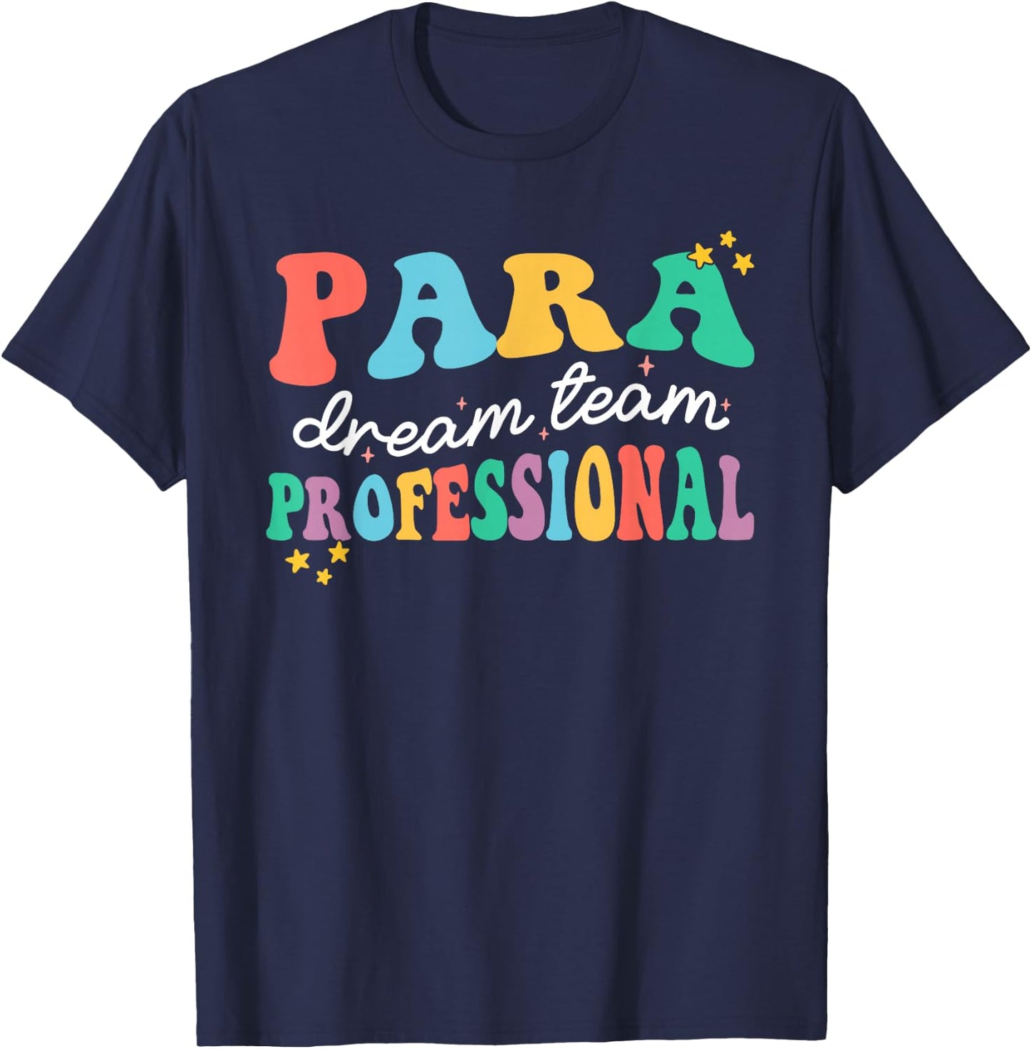 Para Paraprofessional Dream Crew Team Back To School Teacher T-Shirt - T-Shirt | Navy