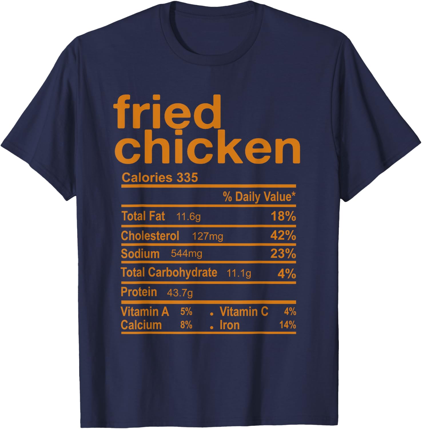 Fried Chicken Nutrition Facts Funny Thanksgiving Christmas T-Shirt - T-Shirt | Navy