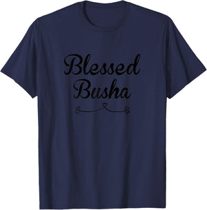 Blessed Busha Gift T-Shirt - T-Shirt | Navy