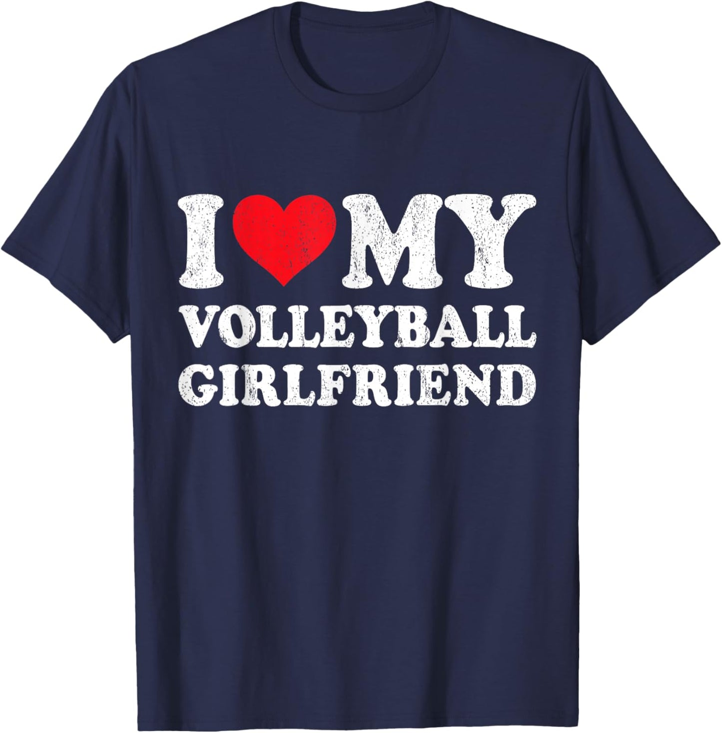 I Love My Volleyball Girlfriend Funny Boyfriend Valentines T-Shirt - T-Shirt | Navy