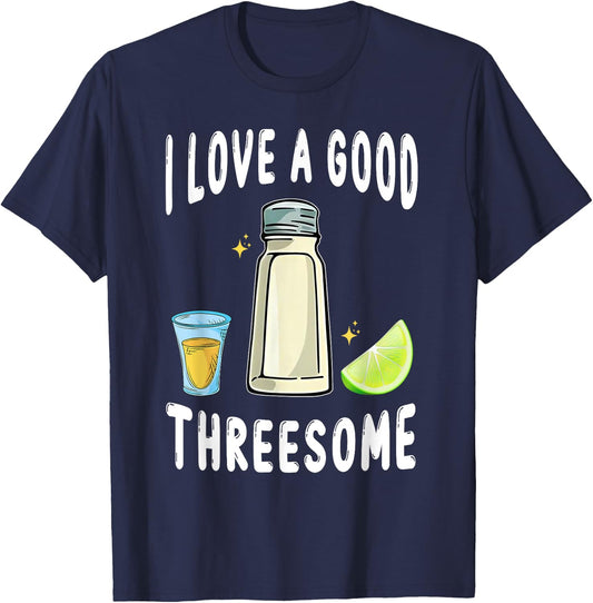 Salt Lime Tequila Threesome Bartender Bar Drink Taco Humor T-Shirt - T-Shirt | Navy