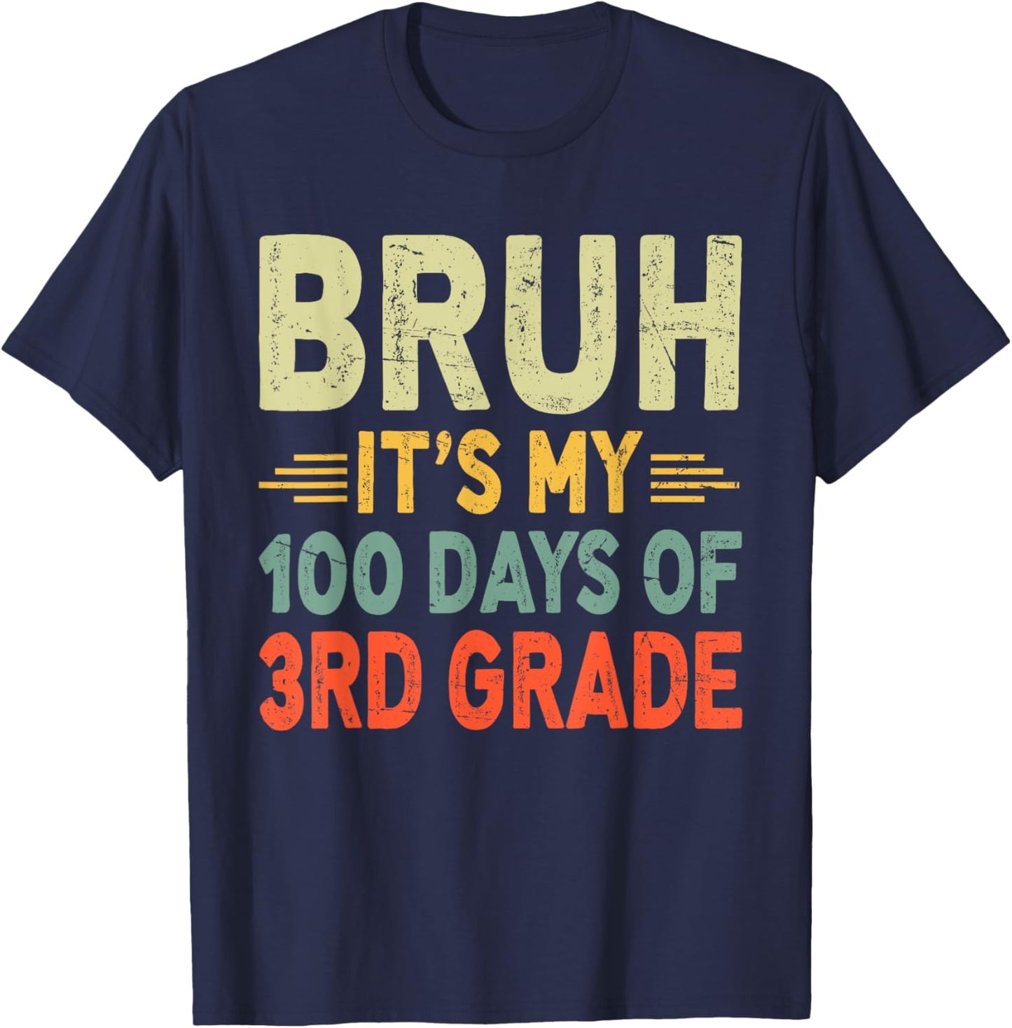 Bruh It's My 100 Days Of 3rd Grade 100th Day Of School Boys T-Shirt - T-Shirt | Navy