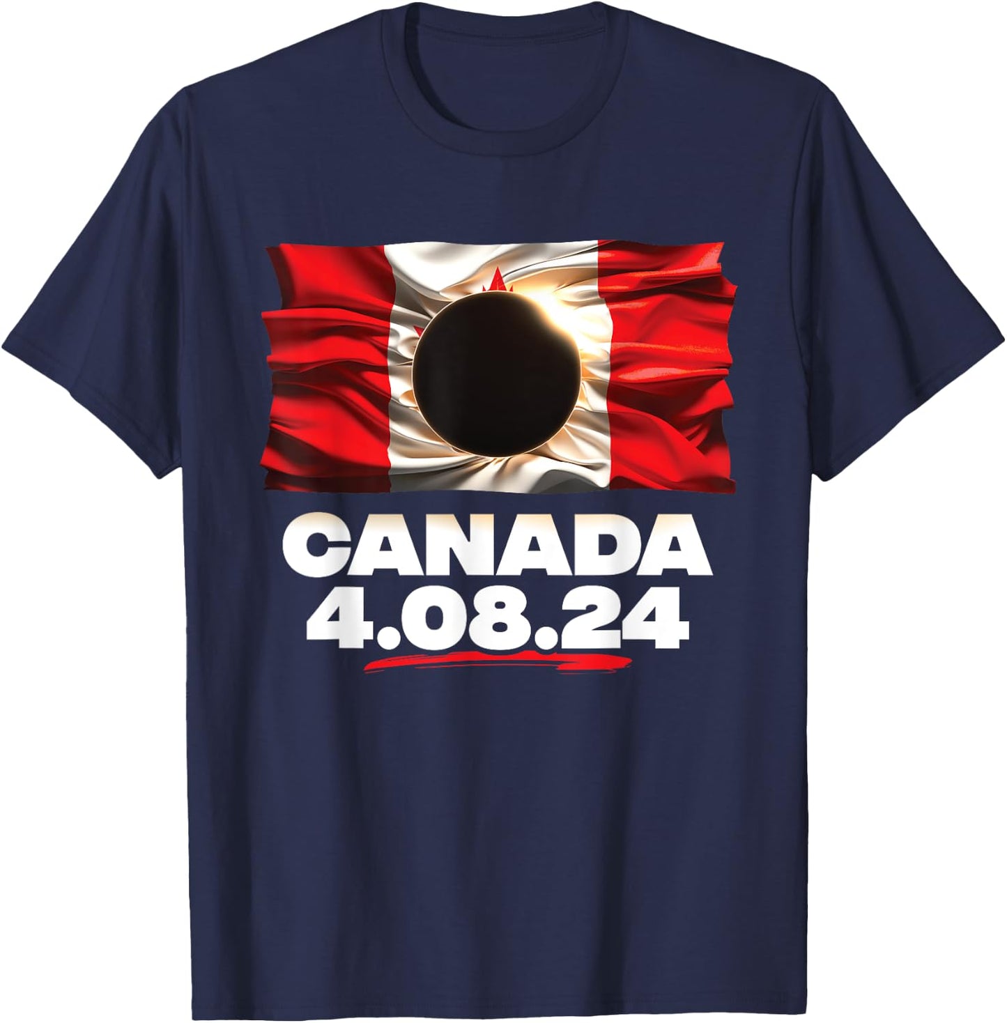 Totality 4.08.24 Total Solar Eclipse In Canada 2024 T-Shirt - T-Shirt | Navy